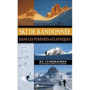 Guide Ski de randonnée dans les Pyrénées-Atlantiques - 60 itinéraires