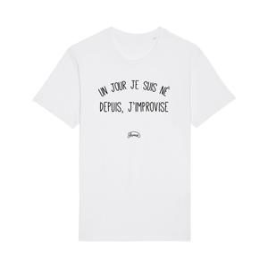 T-shirt Homme - Un Jour Je Suis Né Depuis, J'improvise - Blanc - Taille M