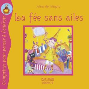 Livre La fées sans ailes d'Alexis de Aline de Pétigny Ed. P