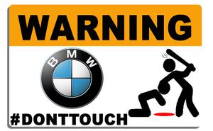 Sticker WARNING, DONT TOUCH !! BMW