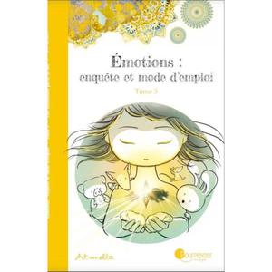 Livre "Émotions, enquête & mode d'emploi Tome 3" de Art-mella Ed. P