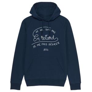 Hoodie Homme - Je Ne Suis Pas En Retard, Je Me Fais Desirer - Navy - Taille L