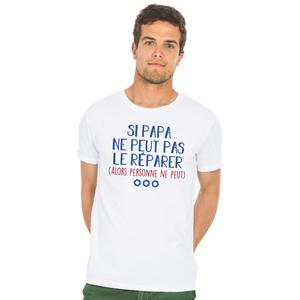 T-shirt Homme - Si Papa Ne Peut Pas Le Réparer (alors Personne Ne Peut) - Blanc - Taille XXL