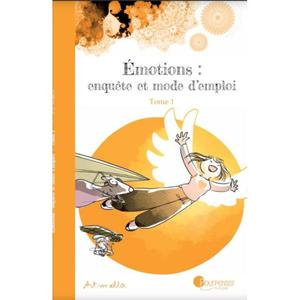 Livre "Émotions, enquête & mode d'emploi Tome 1" de Art-mella Ed. P