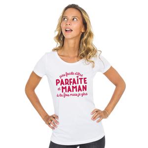 T-shirt Femme - Pas Facile D'être Parfaite Et Maman À La Fois Mais Je Gère - Blanc - Taille L