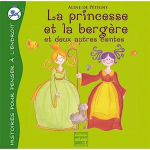 Livre La princesse et la bergère de Aline de Pétigny Ed. Pourpenser