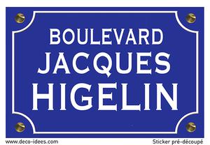 Sticker, plaque de rue, JACQUES HIGELIN