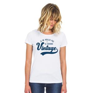 T-shirt Femme - Je Ne Vieillis Pas Je Deviens Vintage - Blanc - Taille L