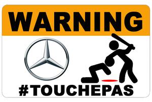 Sticker WARNING, DONT TOUCH !! MERCEDES