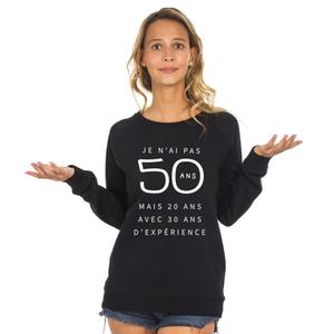 Sweat Femme - Je N'ai Pas 50 Ans Mais 20 Ans Avec 30 Ans D'experience Waf - Noir - Taille XL