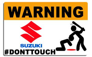 Sticker WARNING, DONT TOUCH !! SUZUKI