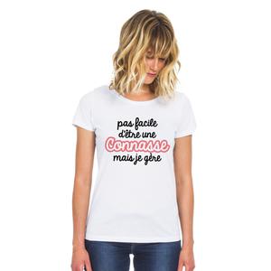 T-shirt Femme - Pas Facile D'être Une Connasse Mais Je Gère - Blanc - Taille M