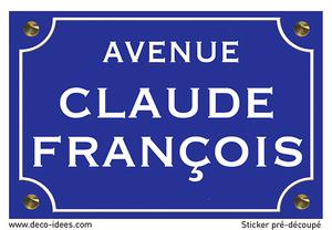Sticker, plaque de rue, CLAUDE FRANCOIS