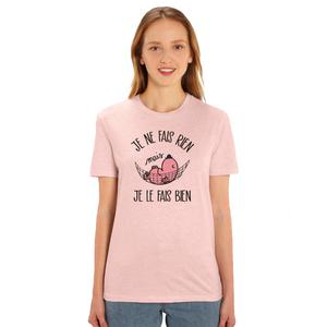 T-shirt Femme - Je Ne Fais Rien Mais Je Le Fais Bien - Rose Chiné - Taille S