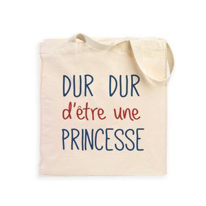 totebag dur dur d'être une princesse