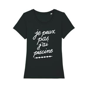 T-shirt Femme - Je Peux Pas J'ai Piscine - Noir - Taille XXL