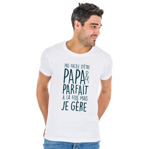 T-shirt Homme - Pas Facile D'être Papa Et Parfait À La Fois Mais Je Gère - Blanc - Taille XL
