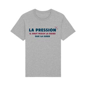 T-shirt Homme - La Pression Il Vaut Mieux La Boire Que La Subir - Gris Chiné - Taille M