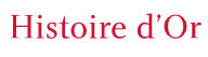 Histoire d'Or